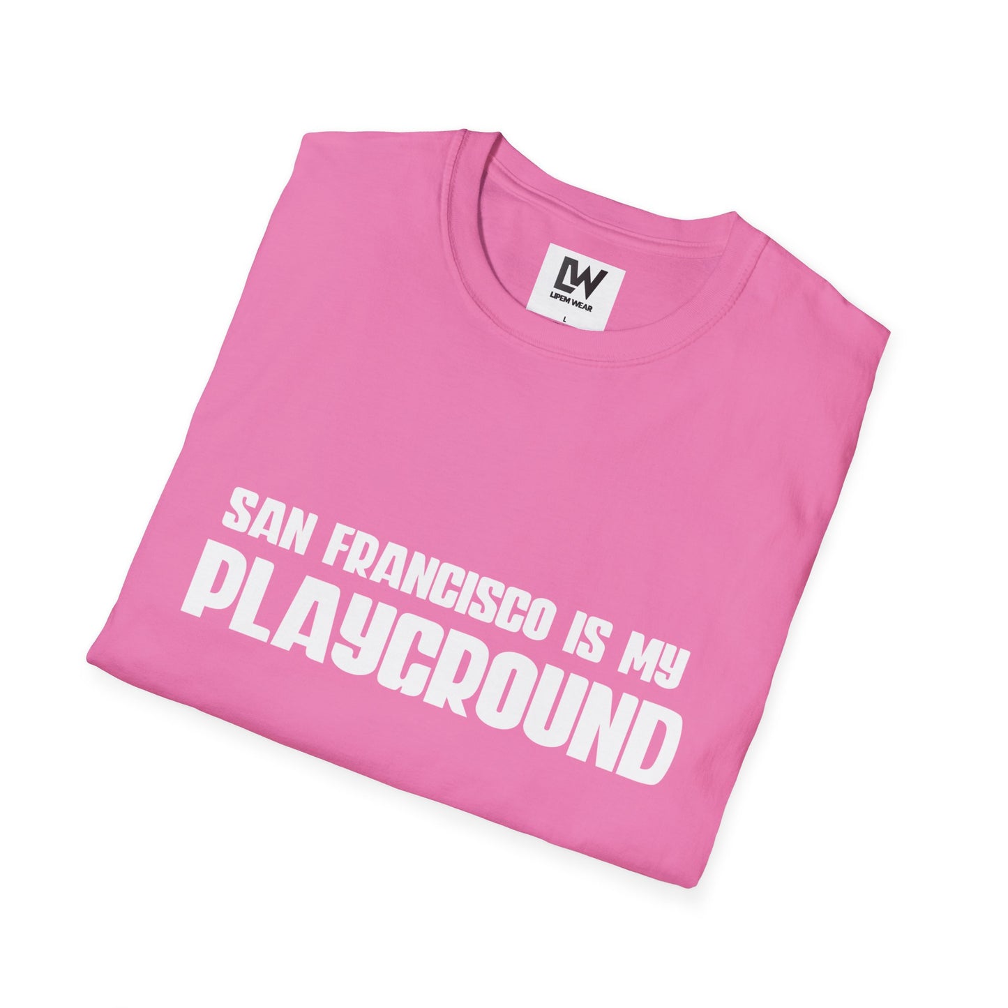 San Francisco Is My Playground T-Shirt