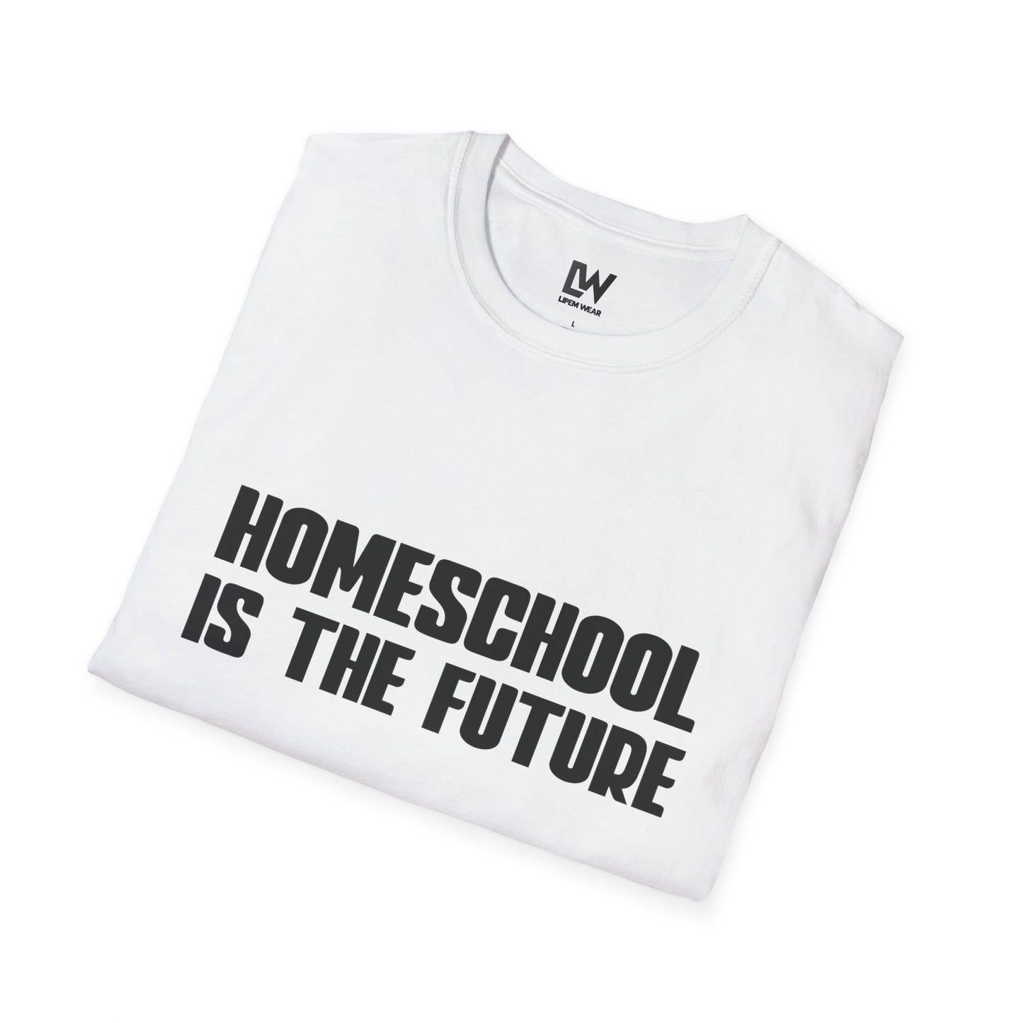 Homeschool Is The Future T-Shirt