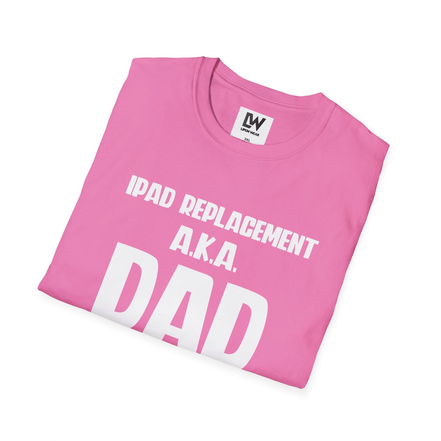 iPad Replacement a.k.a. Dad T-Shirt