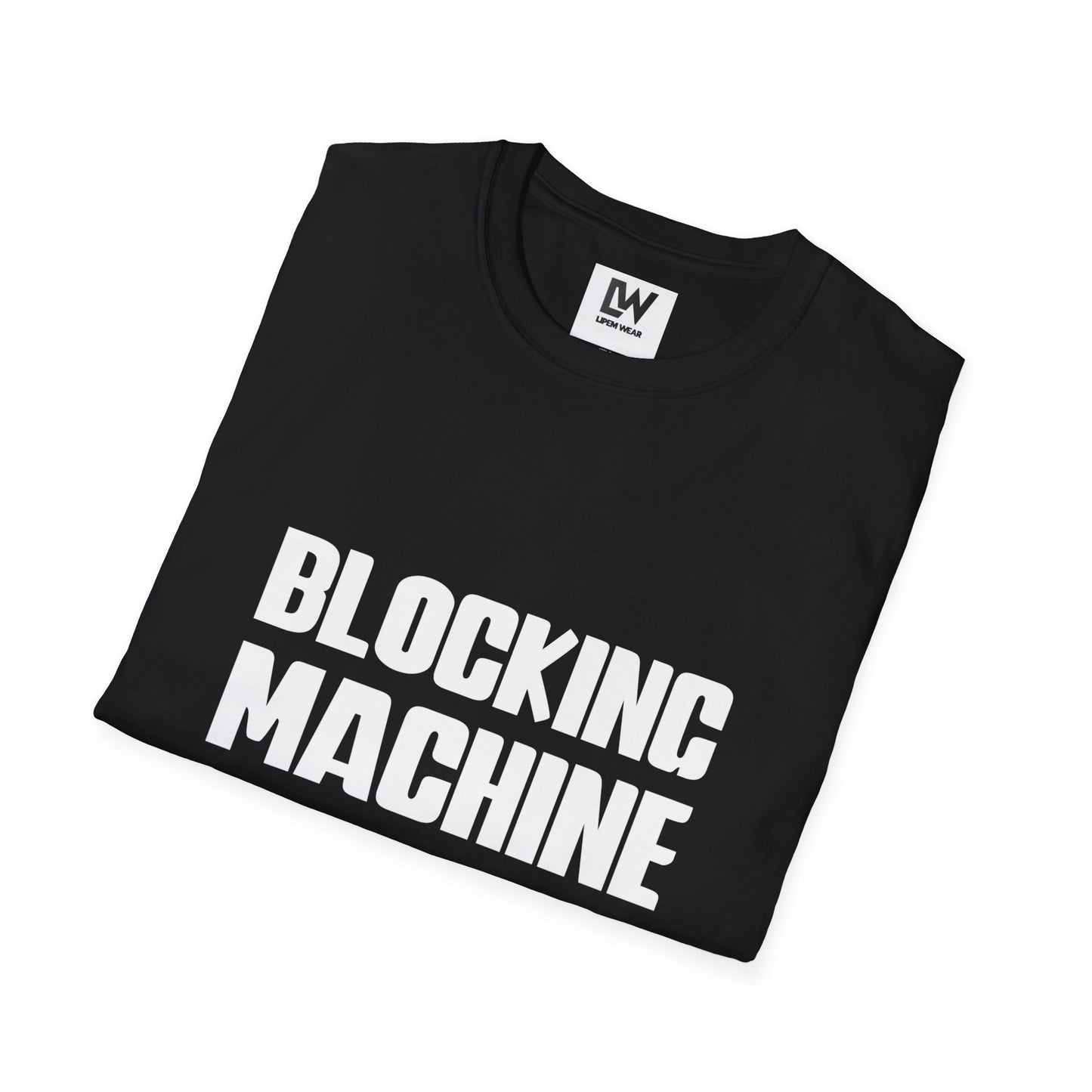 Blocking Machine Unisex T-Shirt