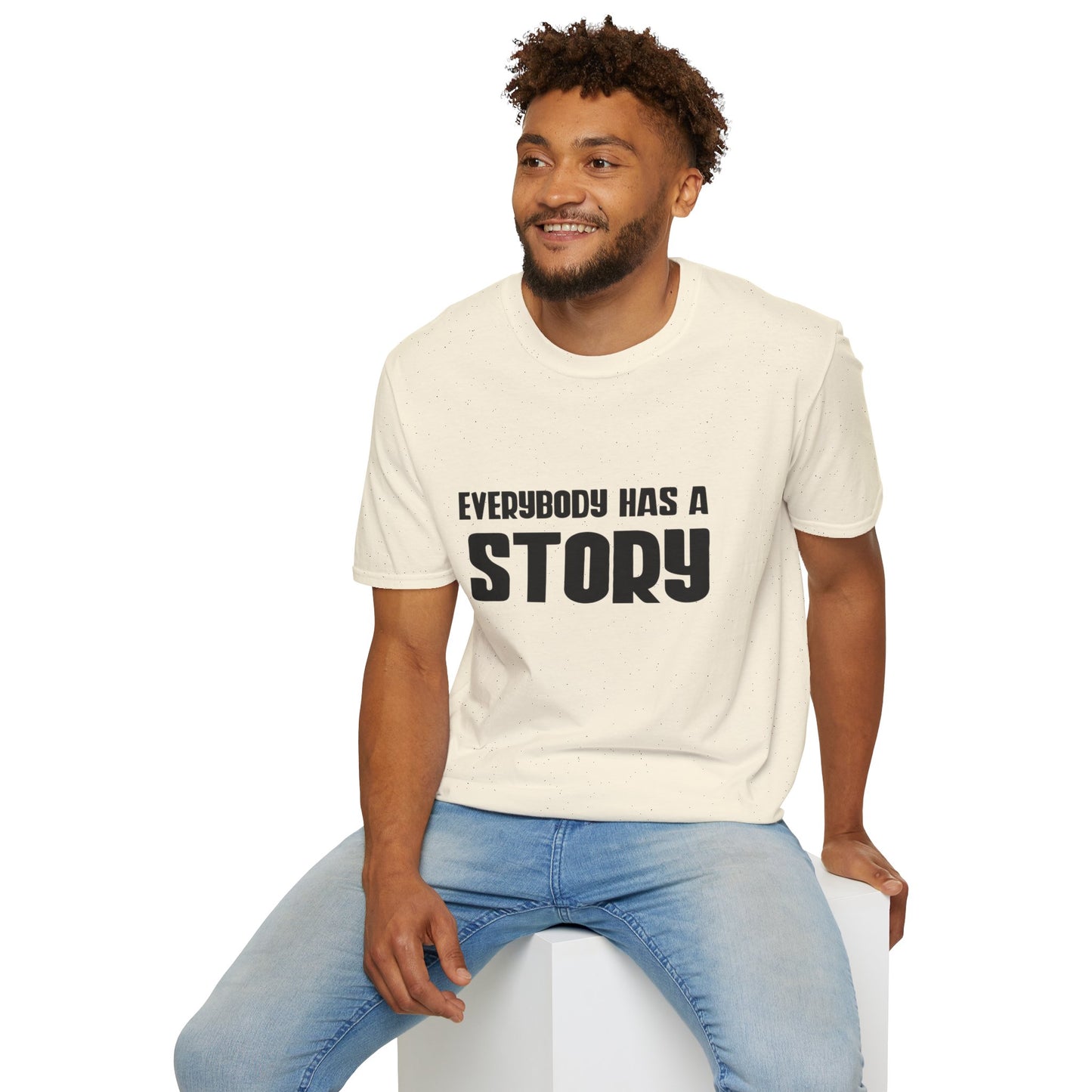 Everybody Has a Story T-Shirt