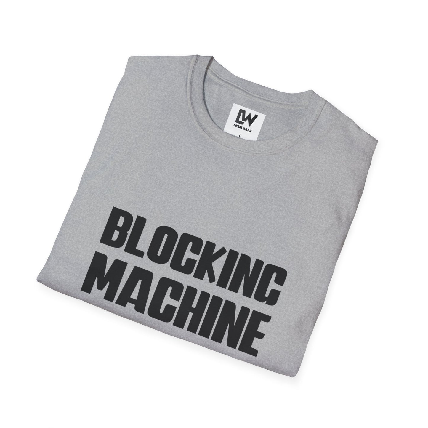 Blocking Machine Unisex T-Shirt