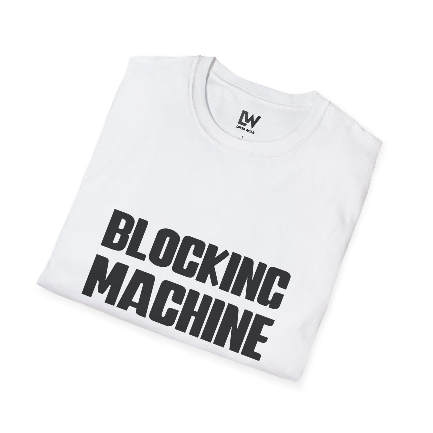 Blocking Machine Unisex T-Shirt