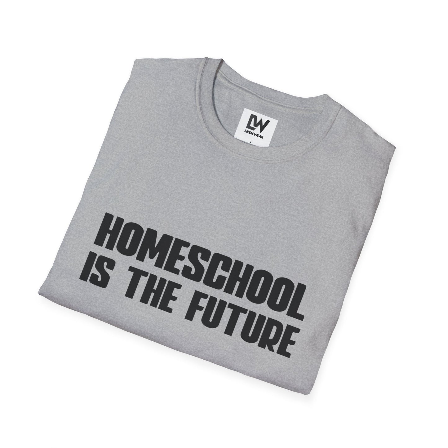 Homeschool Is The Future T-Shirt