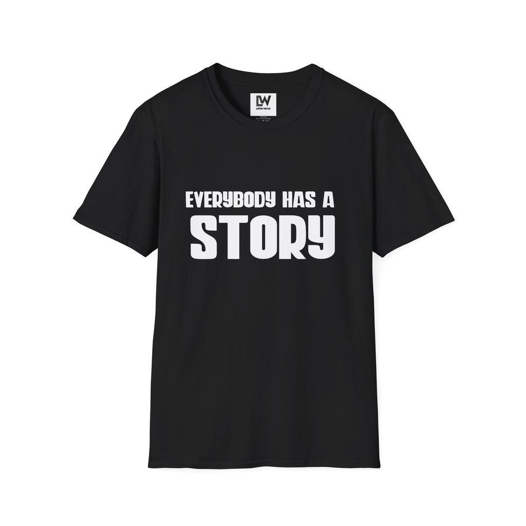 Everybody Has a Story T-Shirt