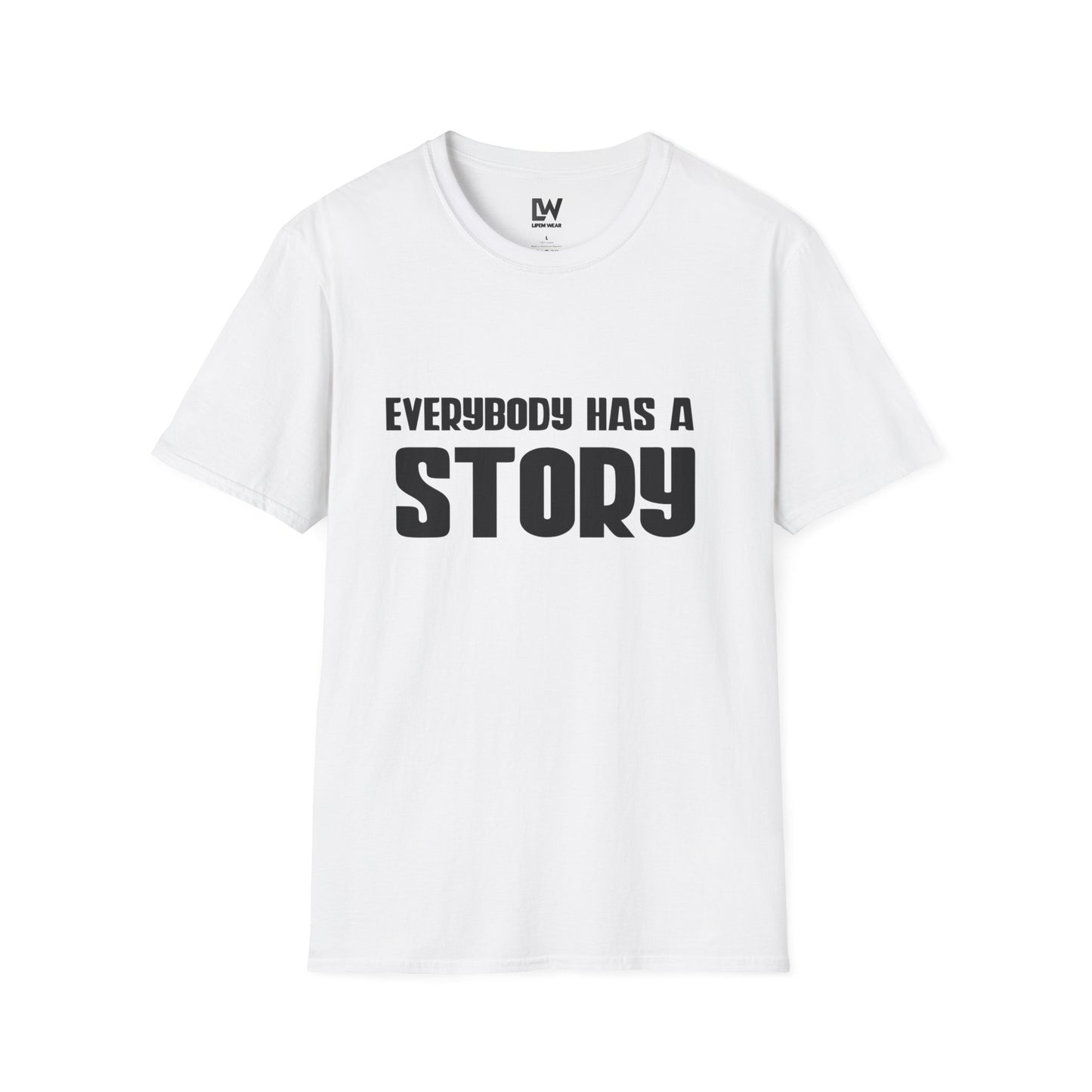 Everybody Has a Story T-Shirt