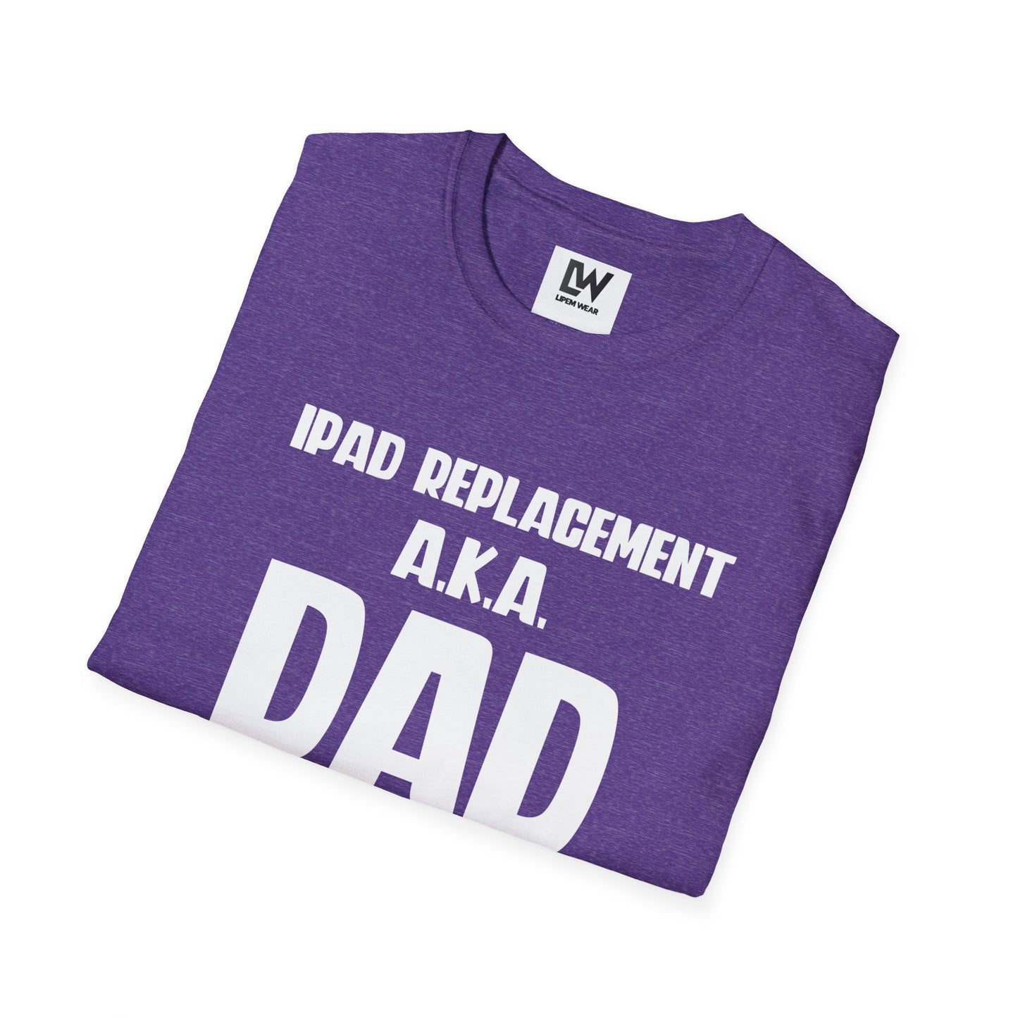 iPad Replacement a.k.a. Dad T-Shirt