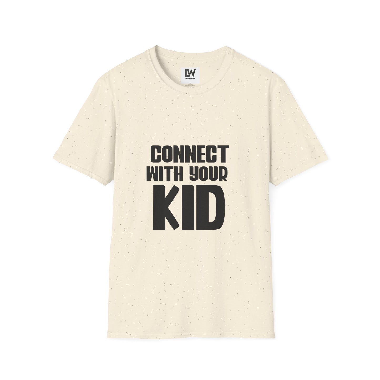 Connect With Your Kid T-Shirt