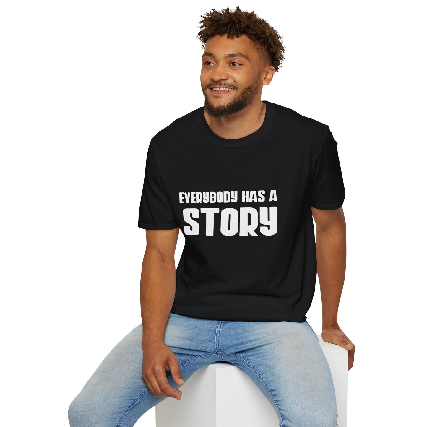 Everybody Has a Story T-Shirt