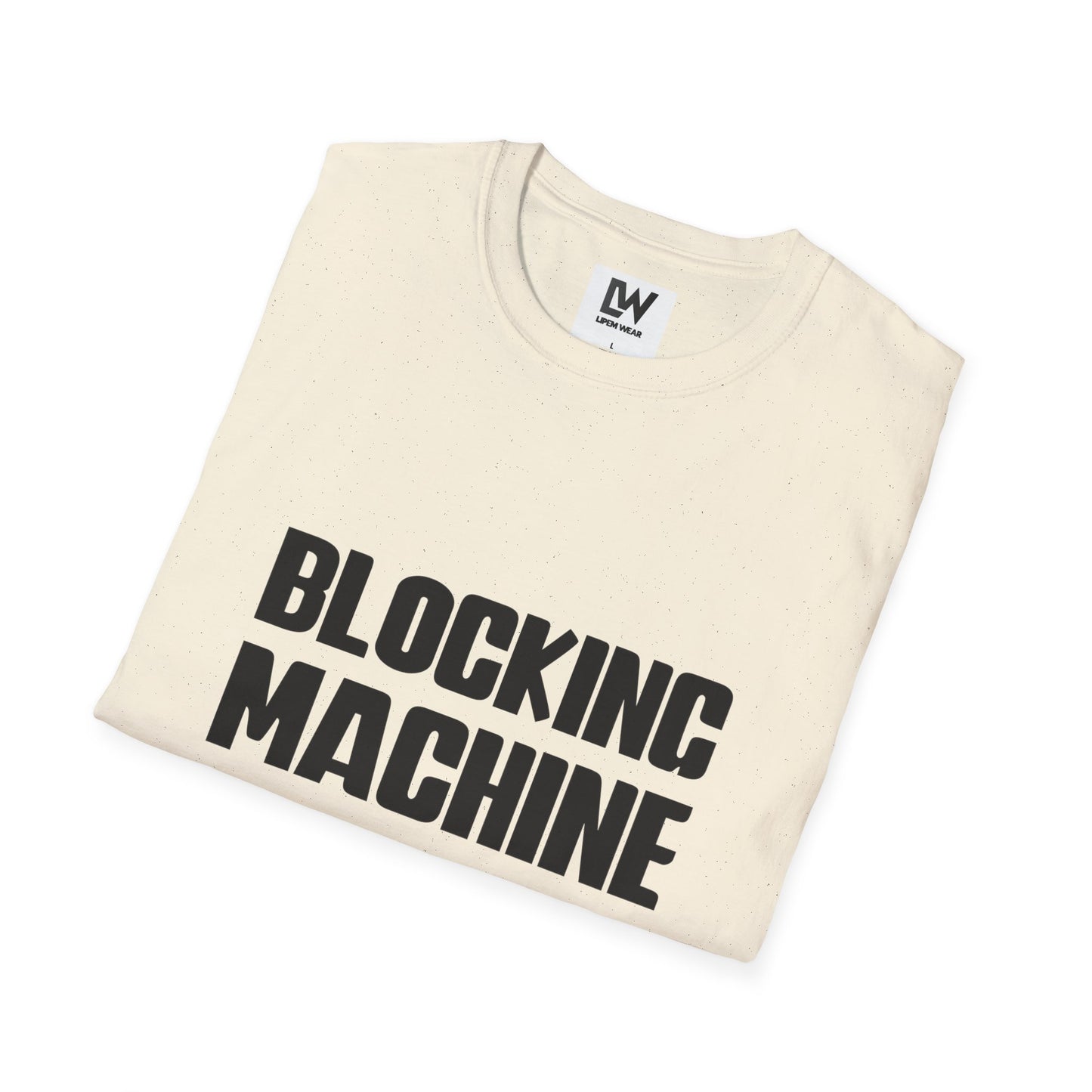 Blocking Machine Unisex T-Shirt