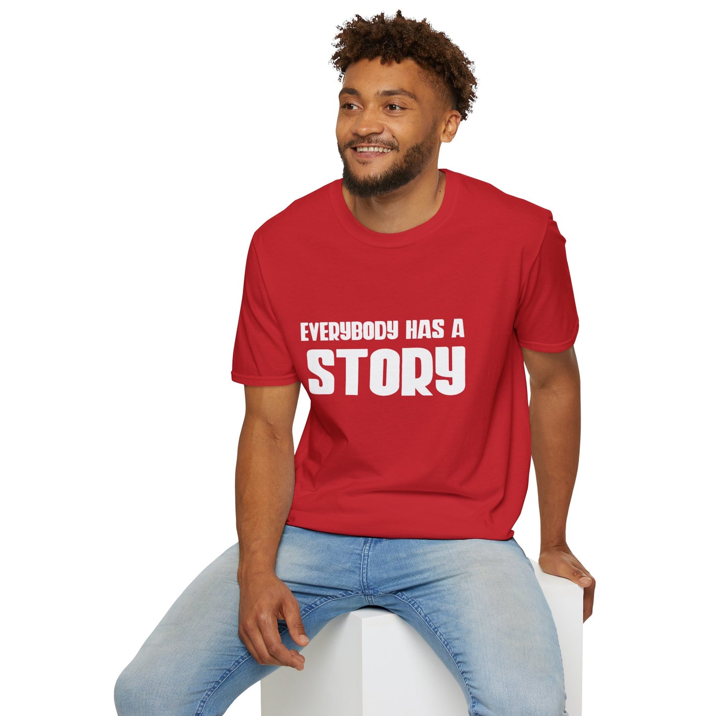 Everybody Has a Story T-Shirt