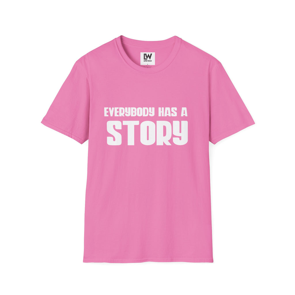 Everybody Has a Story T-Shirt