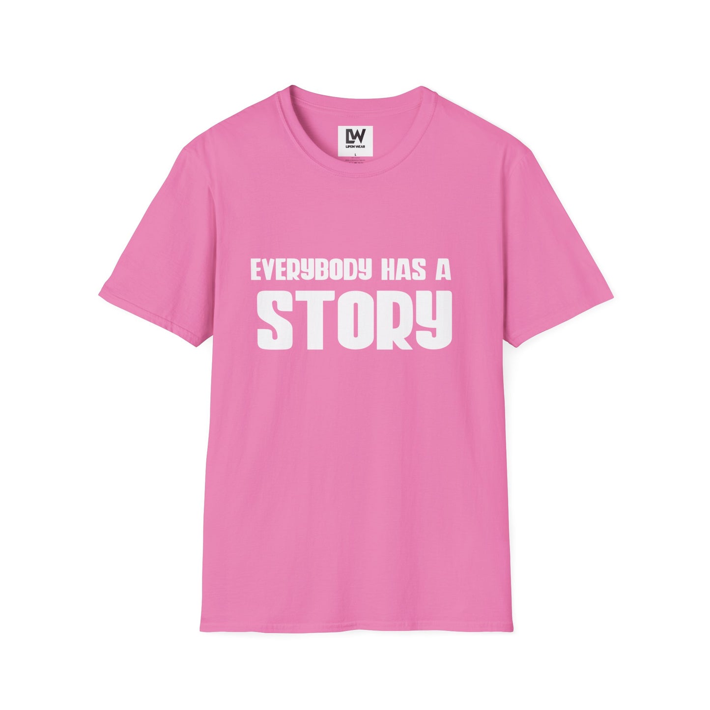 Everybody Has a Story T-Shirt