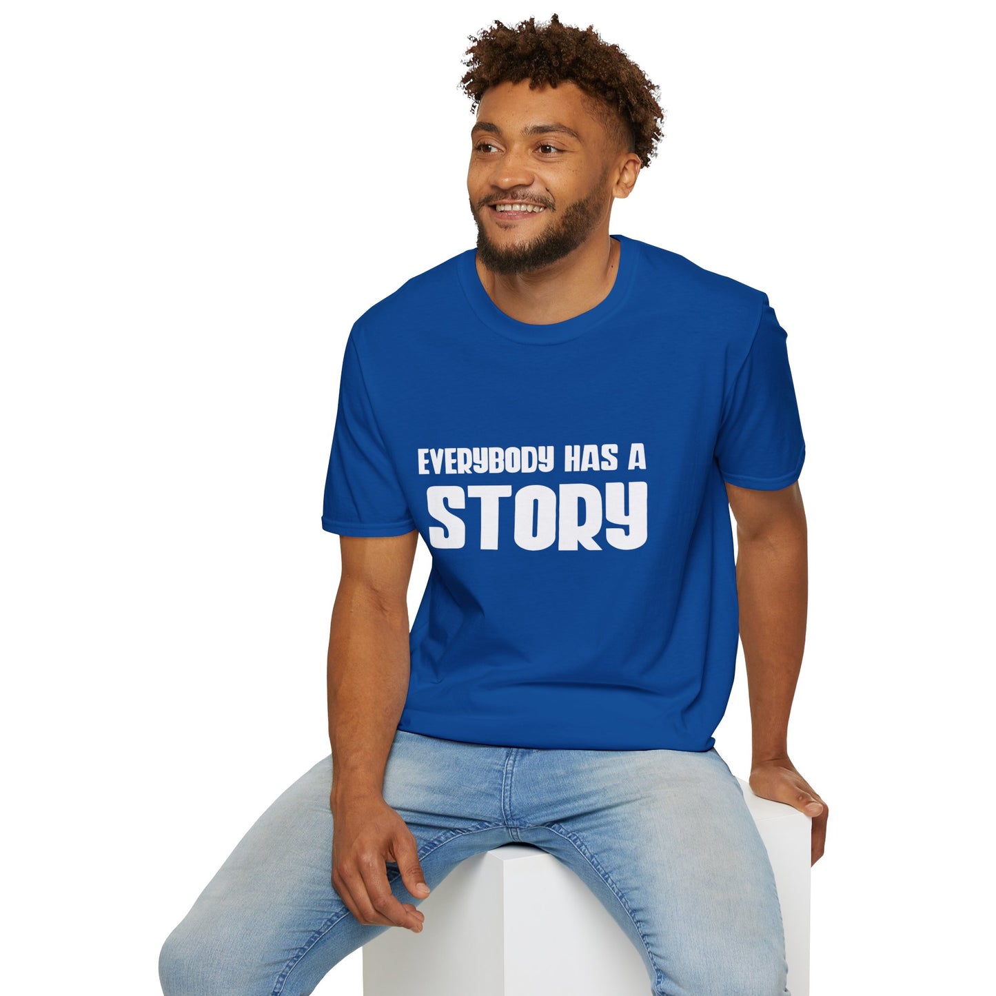 Everybody Has a Story T-Shirt