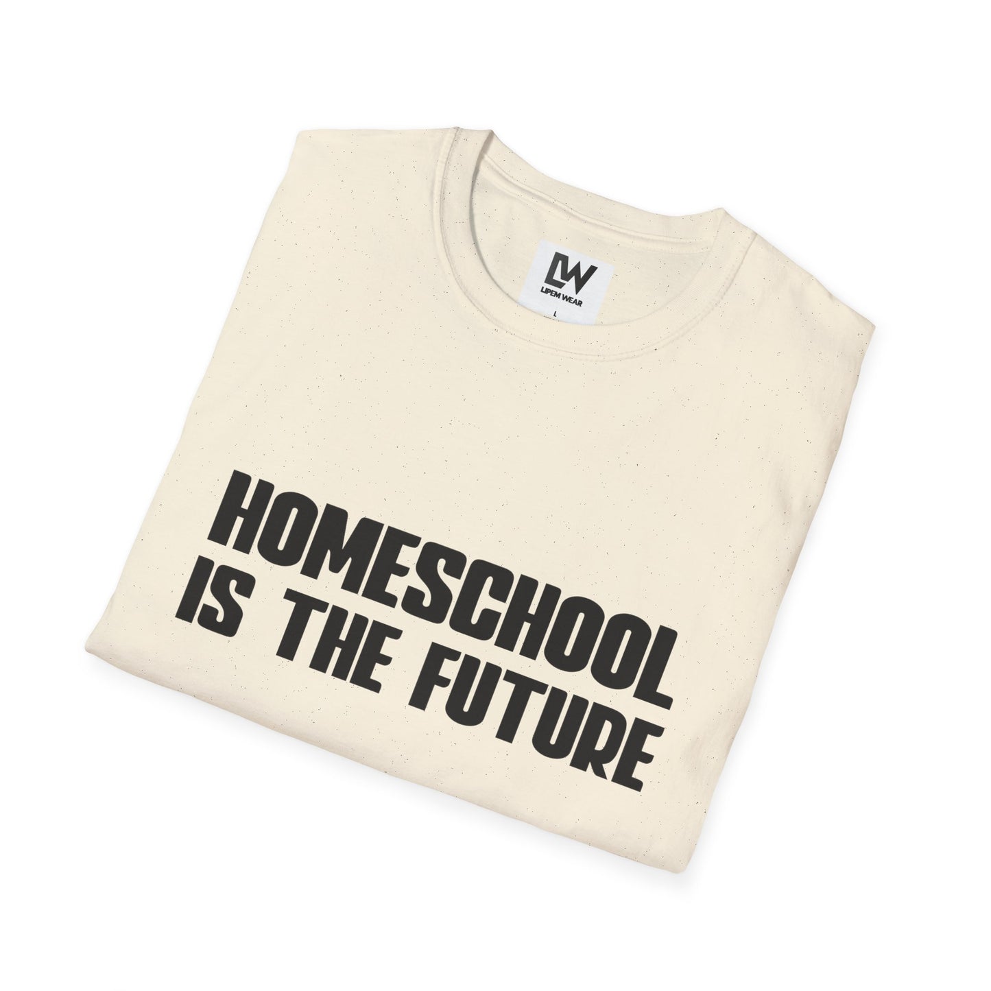 Homeschool Is The Future T-Shirt