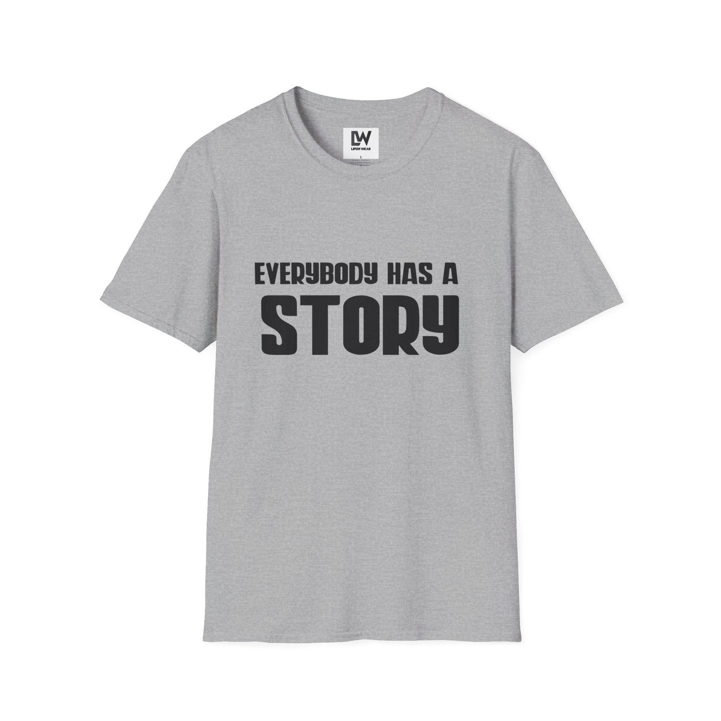 Everybody Has a Story T-Shirt