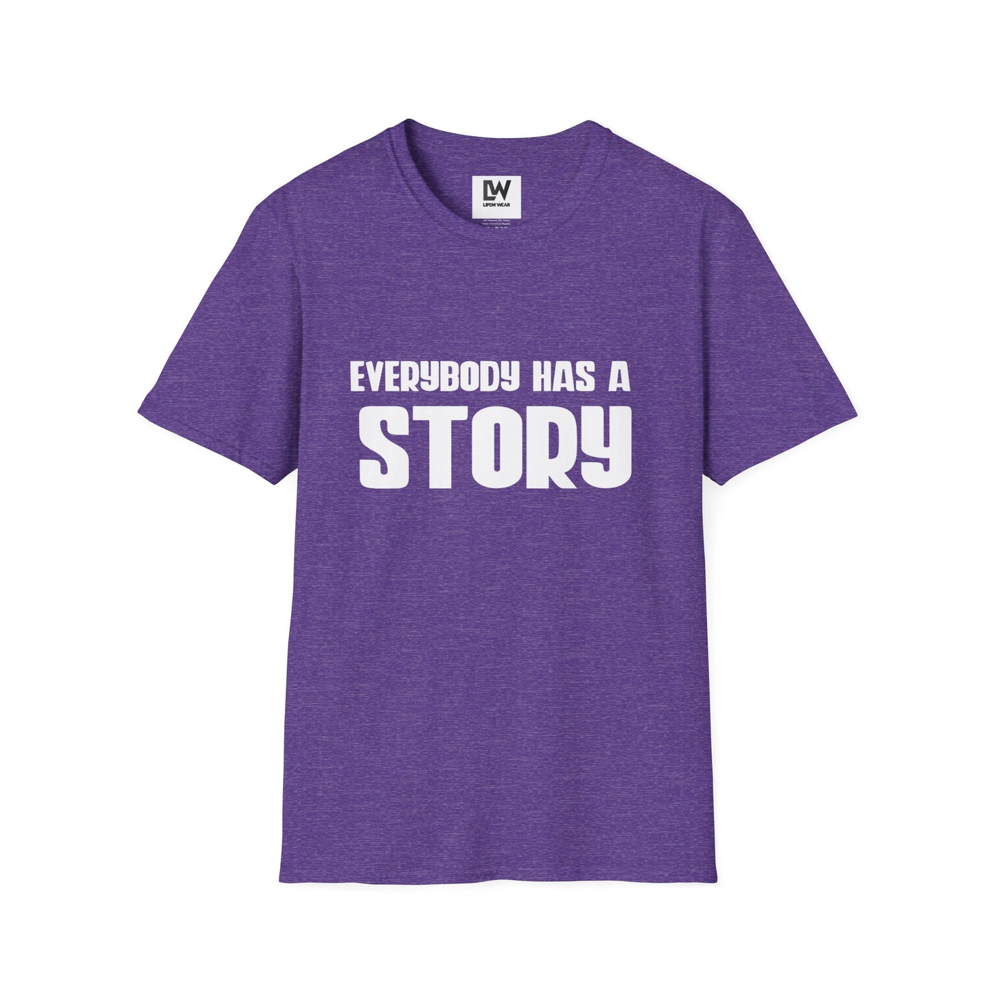 Everybody Has a Story T-Shirt