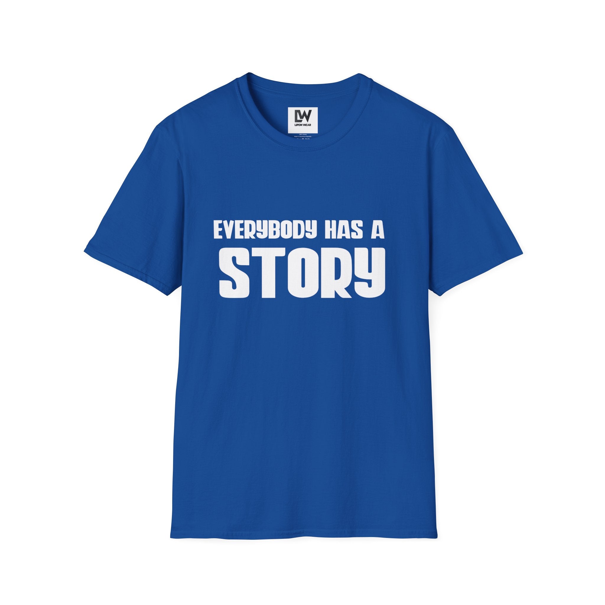 Everybody Has a Story T-Shirt